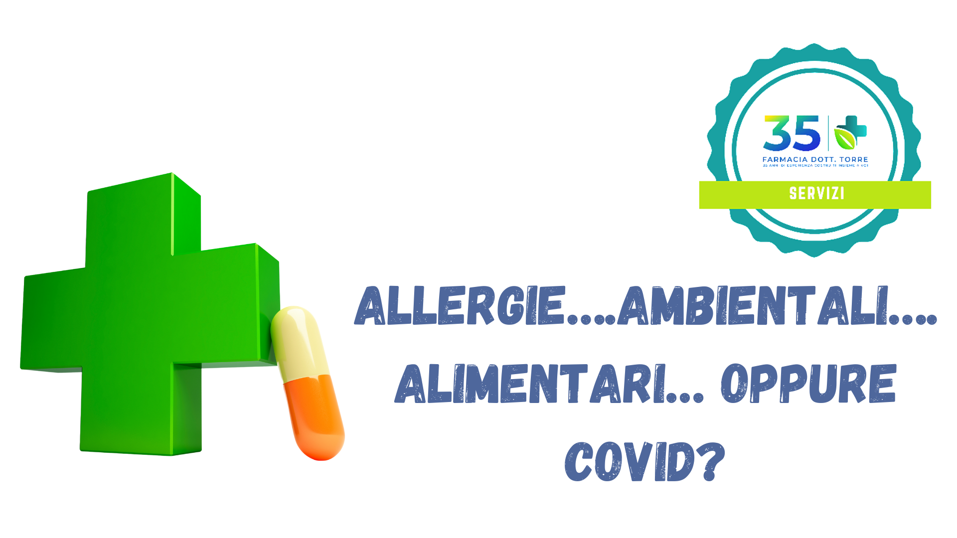 Allergie….ambientali…. alimentari… oppure covid?